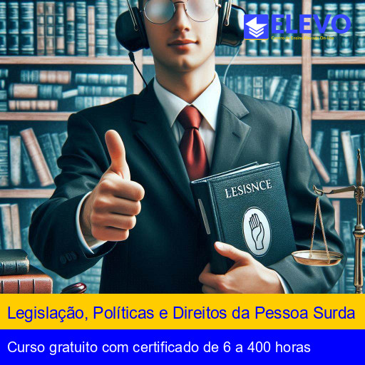 Legislação, Políticas e Direitos da Pessoa Surda